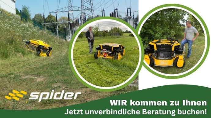 Das Bild zeigt drei Fotos von einem Rasenmähroboter der Marke Spider. Im linken Foto ist der Roboter auf einer Wiese zu sehen. Im mittleren Foto steht ein Mann neben dem Roboter. Im rechten Foto ist der Roboter in einer Nahaufnahme zu sehen. Das Bild wirbt für eine unverbindliche Beratung zu den Spider-Produkten. Das Bild zeigt drei Fotos von einem Rasenmähroboter der Marke Spider. Im linken Foto ist der Roboter auf einer Wiese zu sehen. Im mittleren Foto steht ein Mann neben dem Roboter. Im rechten Foto ist der Roboter in einer Nahaufnahme zu sehen. Das Bild wirbt für eine unverbindliche Beratung zu den Spider-Produkten.
